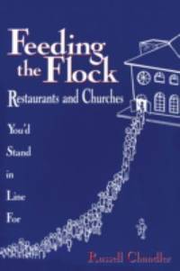 Feeding the Flock : Restaurants and Churches You'd Stand in Line For