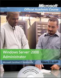 Windows Server 2008 Administrator : Exam 70-646