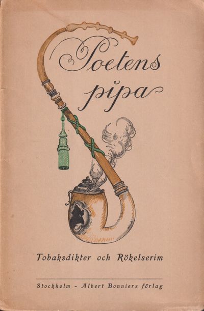 Poetens pipa. Tobaksdikter och rökelserim.…