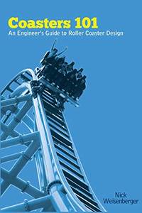 Coasters 101: An Engineer's Guide to Roller Coaster Design