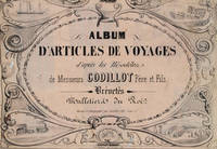 Album d'Articles de Voyages d'après les Modèles de Messieurs Godillot Père et Fils, Brèvetès Malletiers du Roi by GODILLOT - First Edition - 1840 - from Rare Illustrated Books (SKU: 1170)
