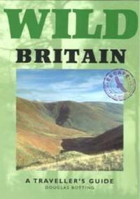 Wild Britain: A Traveller's Guide Wild Guides