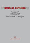 Justice in Particular. Festschrift in honour of Professor P.J. Kozyris