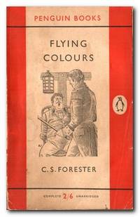 Flying Colours by Forester, C S - 1956