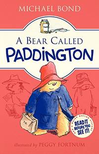 A Bear Called Paddington by Bond, Michael