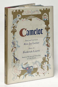 Camelot; A Musical Play in Two Acts