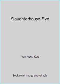 Slaughterhouse-Five by Kurt Vonnegut, Jr - 2012