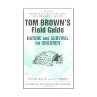 Tom Brown's Field Guide to Nature and Survival for Children
