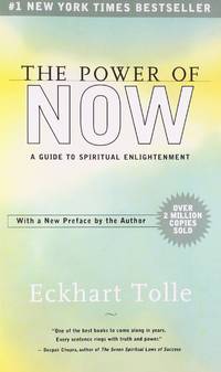 The Power of Now: A Guide to Spiritual Enlightenment by Eckhart Tolle (English, Paperback)