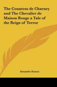 image of The Countess de Charney and the Chevalier de Maison Rouge a Tale of the Reign of Terror
