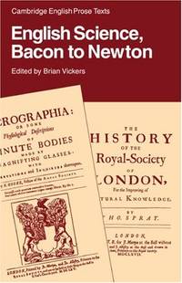 English Science: Bacon to Newton (Cambridge English Prose Texts)