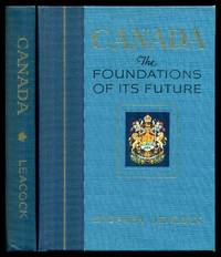 CANADA: The Foundations of Its Future