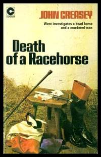 DEATH OF A RACEHORSE - A Roger West Mystery by Creasey, John - 1975