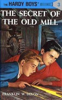 The Secret of the Old Mill (Hardy Boys, Book 3)