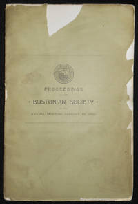 Proceedings of the Bostonian Society at the Annual Meeting, January 10, 1905