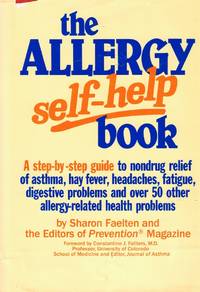 The Allergy Self-Help Book A Step-By-Step Guide to Nondrug Relief of  Asthma, Hay Fever,...