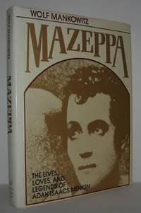 MAZEPPA The Lives, Loves, and Legends of Adah Isaacs Menken, a Biographical Quest