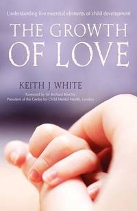 The Growth of Love: Understanding five essential elements of child development