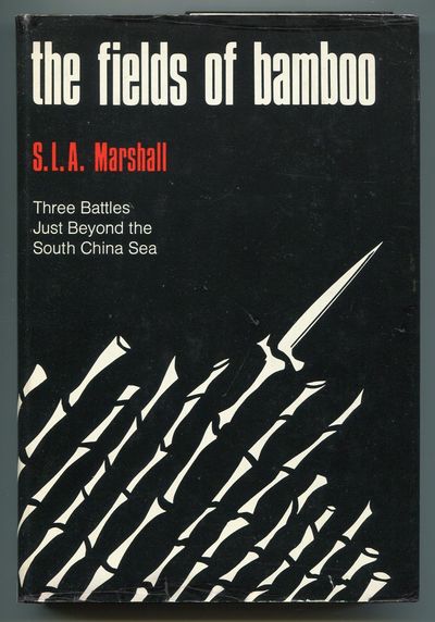 The Fields of Bamboo: Dong Tre, Trung Luong and Hoa Hoi, Three Battles Just Beyond the South China Sea