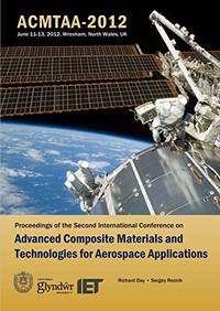 Advanced Composite Materials and Technologies for Aerospace Applications: Proceedings of the...