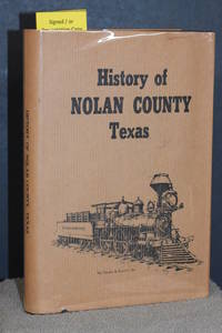 History of Nolan County Texas by E.L. Yeats, Hooper Shelton, Nolan County Historical Society - 1975