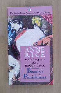 Beauty&#039;s Punishment: The Further Erotic Adventures of Sleeping Beauty by Anne Rice writing as A. N. Roquelaure - 1963