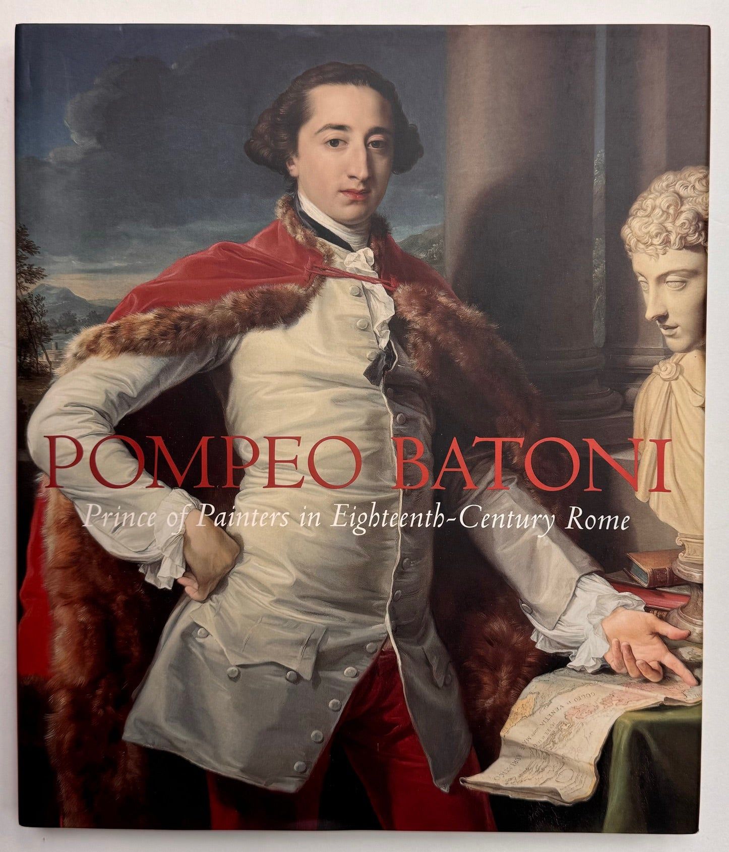 Pompeo Batoni: Prince of Painters in Eighteenth-Century Rome by BOWRON, Edgar Peters &amp; KERBER ...