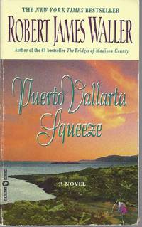 Puerto Vallarta Squeeze by Robert James Waller - Paperback - 1996-12-01 - from Vada's Book Store (SKU: VB-3H9M-PGWV)