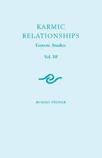 Karmic Relationships: Esoteric Studies: Volume 3