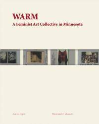 WARM: A Feminist Art Collective in Minnesota