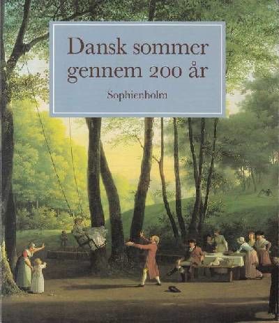 DANSK SOMMER GENNEM 200 ÅR.