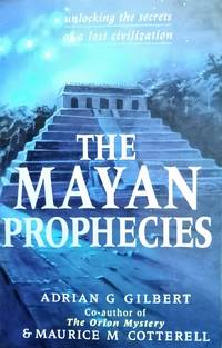 image of The Mayan Prophecies: Unlocking the Secrets of a Lost Civilization