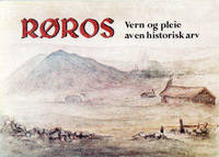 Røros. Vern og pleie av en historisk arv