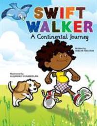 Swift Walker : A Continental Journey