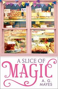 A Slice of Magic (The Magic Pie Shop, Book 1)