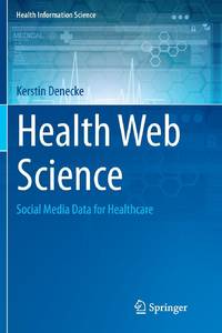 Health Web Science : Social Media Data for Healthcare