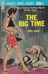 The Big Time/The Mind Spiders and Other Stories by Fritz Leiber - Paperback - First Paperback Edition - First Printing - 1961 - from Bookmarc Books (SKU: 011312)