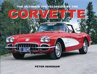 The Ultimate Encyclopedia of the Corvette