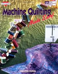 Machine Quilting Made Easy (Joy of Quilting) (The Joy of Quilting)