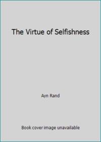 The Virtue of Selfishness
