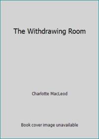 The Withdrawing Room by Charlotte MacLeod - 1980