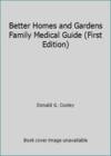 Better Homes and Gardens Family Medical Guide (First Edition)