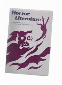 image of Horror Literature: a Historical Survey and Critical Guide to the Best of Horror ( A Core Collection and Reference Guide )