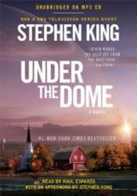 Under The Dome: A Novel by Stephen King - 2013-07-04