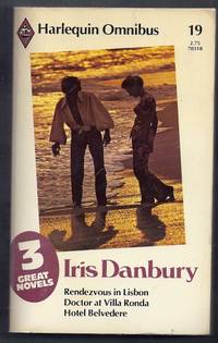 Harlequin Omnibus No. 19. Rendezvous in Lisbon; Doctor at Villa Ronda; Hotel Belvedere by Danbury, Iris