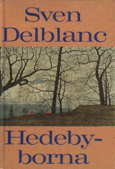 HEDEBYBORNA. En berättelse från Sörmland. Åminne…