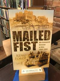 Mailed Fist: 6th Armour Division at War 1940-1945