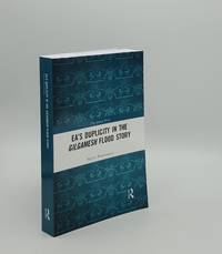 image of EA'S DUPLICITY IN THE GILGAMESH FLOOD STORY (The Ancient Word)
