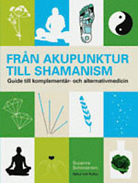 Från akupunktur till schamanism. Guide till…