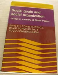 Social Goals and Social Organization. Essays in…